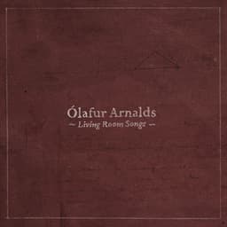 Ólafur Arnalds · 2011 · 7 songs: Living Room Songs